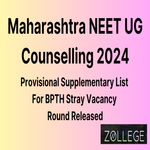 Maharashtra NEET UG Counselling Released Provisional Supplementary List For BPTH Stray Vacancy Round